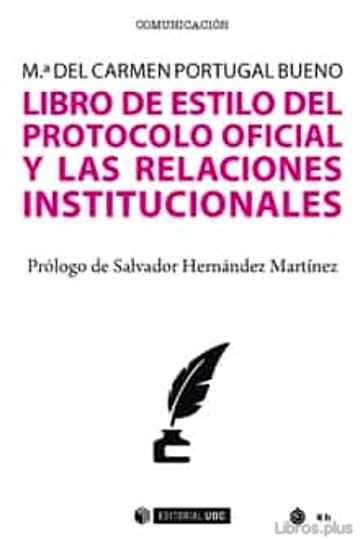 Descargar gratis ebook LIBRO DE ESTILO DEL PROTOCOLO OFICIAL Y LAS RELACIONES INSTITUCIO NALES en epub