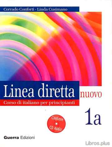 Descargar gratis ebook LINEA DIRETTA NUOVO: CORSO DI ITALIANO PER PRINCIPIANTI 1A (INCLU YE CD-ROM) en epub