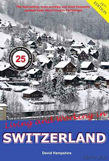 Descargar gratis ebook LIVING AND WORKING IN SWITZERLAND: A SURVIVAL HANDBOOK en epub