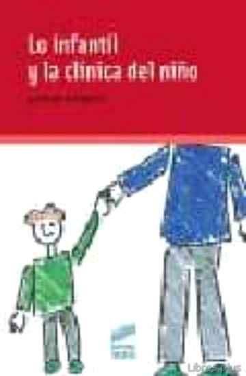 Descargar gratis ebook LO INFANTIL Y LA CLINICA DEL NIÑO en epub