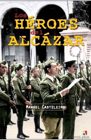Descargar gratis ebook LOS HEROES DEL ALCAZAR en epub