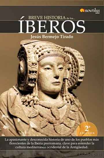 Descargar gratis ebook LOS IBEROS (BREVE HISTORIA DE…) en epub
