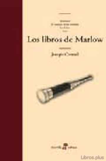 Descargar ebook LOS LIBROS DE MARLOW: JUVENTUD, EL CORAZON DE LAS TINIEBLAS, LORD JIM Y AZAR