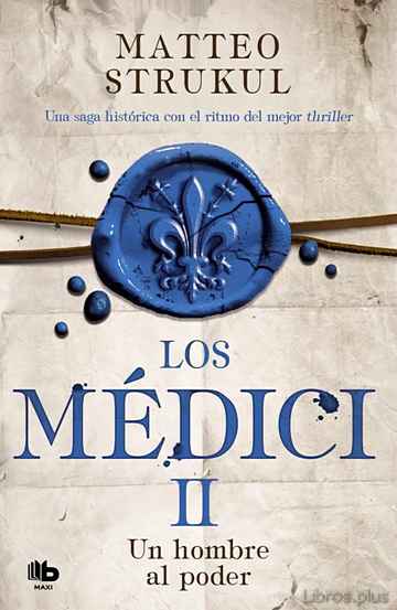 Descargar ebook gratis epub LOS MÉDICI: UN HOMBRE AL PODER (LOS MÉDICI 2) de MATTEO STRUKUL