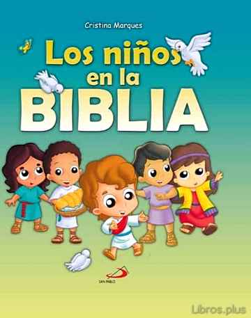 Descargar ebook gratis epub LOS NIÑOS EN LA BIBLIA de CRISTINA MARQUES