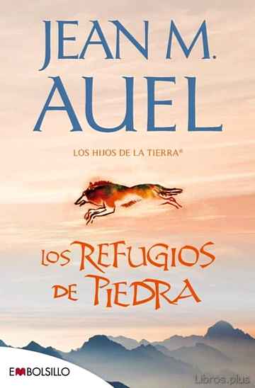 Descargar ebook gratis epub LOS REFUGIOS DE PIEDRA (LOS HIJOS DE LA TIERRA 5) de JEAN M. AUEL