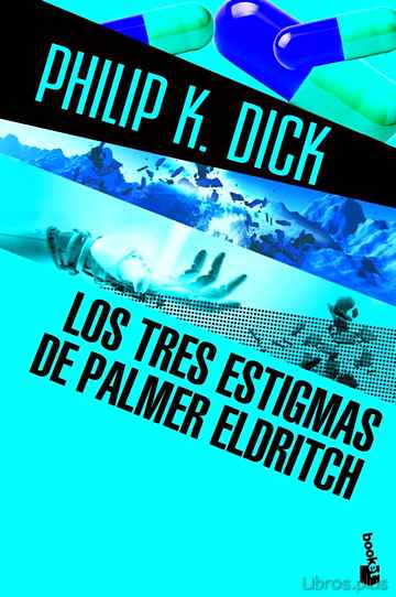 Descargar ebook gratis epub LOS TRES ESTIGMAS DE PALMER ELDRITCH de PHILIP K. DICK