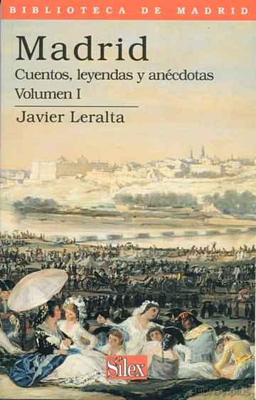 Descargar ebook gratis epub MADRID: CUENTOS, LEYENDAS Y ANECDOTAS (VOL. I) de JAVIER LERALTA