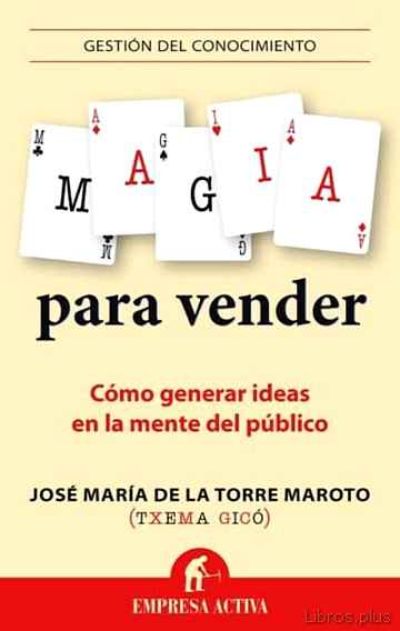 Descargar gratis ebook MAGIA PARA VENDER: COMO GENERAR IDEAS EN LA MENTE DEL PUBLICO en epub