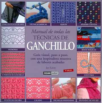 Descargar gratis ebook MANUAL DE TODAS LAS TECNICAS DE GANCHILLO (3ª ED.) en epub
