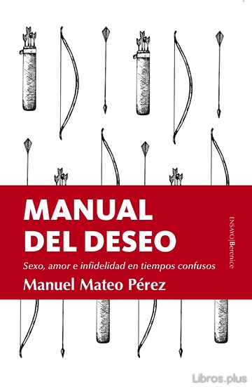 Descargar gratis ebook MANUAL DEL DESEO: SEXO, AMOR E INFIDELIDAD EN TIEMPOS CONFUSOS en epub