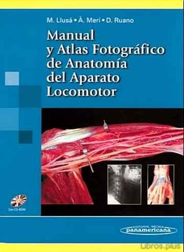 Descargar gratis ebook MANUAL Y ATLAS FOTOGRAFICO DE ANATOMIA DEL APARATO LOCOMOTOR (INL CUYE CD) en epub