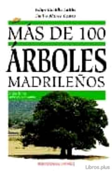 Descargar gratis ebook MAS DE 100 ARBOLES MADRILEÑOS en epub