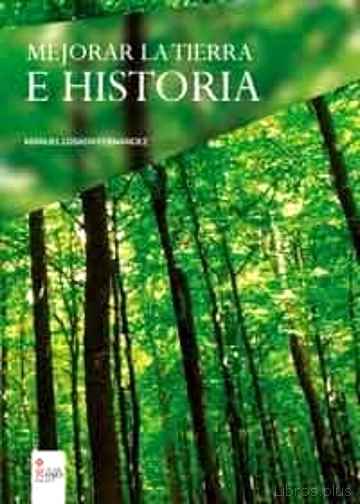 Descargar gratis ebook MEJORAR LA TIERRA E HISTORIA (2ª ED.) en epub