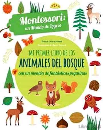 Descargar gratis ebook MI PRIMER LIBRO DE LOS ANIMALES (MONTESSORI UN MUNDO DE LOGROS) en epub