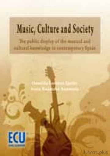 Descargar ebook MUSIC, CULTURE AND SOCIETY: THE PUBLIC DISPLAY OF THE MUSICAL AND CULTURAL KNOWLEDGE IN CONTEMPORARY en epub