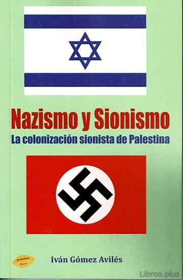 Descargar gratis ebook NAZISMO Y SIONISMO. LA COLONIZACION SIONISTA DE PALESTINA en epub
