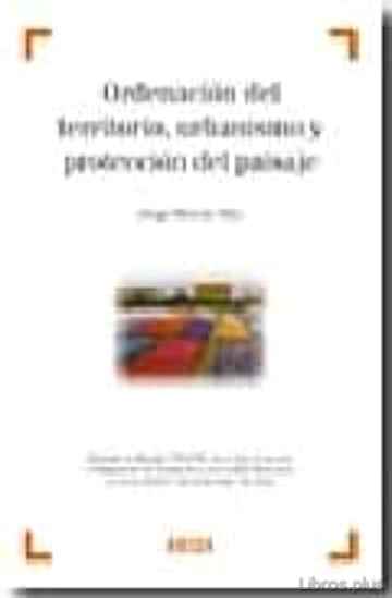 Descargar gratis ebook ORDENACION DEL TERRITORIO, URBANISMO Y PROTECCION DEL PAISAJE en epub