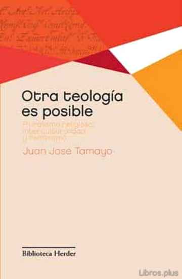 Descargar gratis ebook OTRA TEOLOGIA ES POSIBLE: PLURALISMO RELIGIOSO, INTERCULTURALIDAD Y FEMINISMO en epub