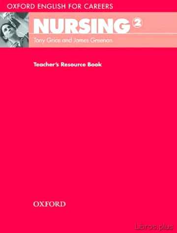 Descargar ebook gratis epub OXFORD ENGLISH FOR CAREERS NURSING 2:TEACHER`S RESOURCE BOOK de JAMES GREENAN y TONY GRICE