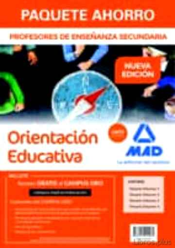 Descargar gratis ebook PAQUETE AHORRO ORIENTACION EDUCATIVA CUERPO DE PROFESORES DE ENSEÑANZA SECUNDARIA en epub
