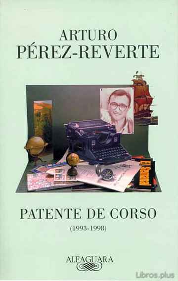 Descargar ebook gratis epub PATENTE DE CORSO (1993-1998) de ARTURO PEREZ-REVERTE