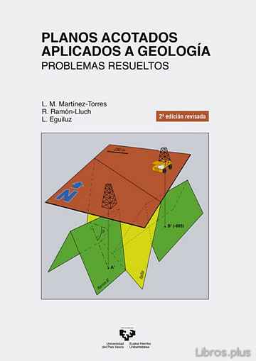 Descargar gratis ebook PLANOS ACOTADOS APLICADOS A GEOLOGÍA: PROBLEMAS RESUELTOS (2ª ED. ) en epub