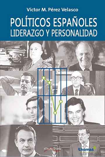 Descargar gratis ebook POLITICOS ESPAÑOLES, LIDERAZGO Y PERSONALIDAD en epub