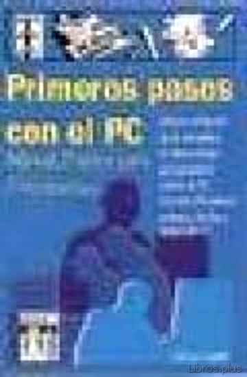 Descargar ebook PRIMEROS PASOS CON EL PC: MANUAL BASICO PARA PRINCIPIANTES