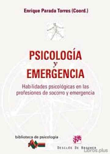 Descargar gratis ebook PSICOLOGIA Y EMERGENCIA: HABILIDADES PSICOLOGICAS EN LAS PROFESIO NES DE SOCORRO Y EMERGENCIA en epub