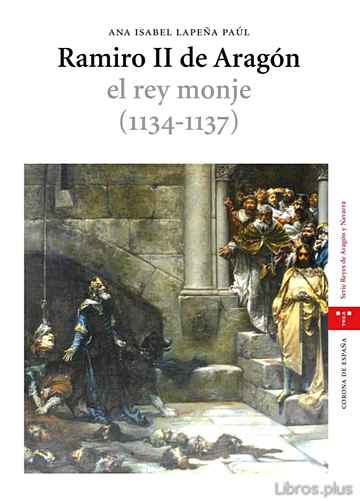 Descargar gratis ebook RAMIRO II DE ARAGON. EL REY MONJE (1134-1137) en epub