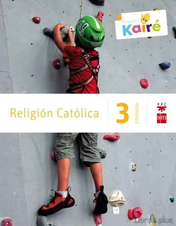 Descargar ebook RELIGIÓN KAIRÉ SAVIA 3º EDUCACION PRIMARIA ED 2014 CASTELLANO