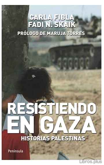 Descargar gratis ebook RESISTIENDO EN GAZA: HISTORIAS PALESTINAS en epub