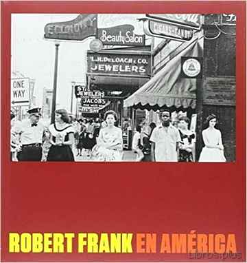 Descargar gratis ebook ROBERT FRANK EN AMERICA en epub