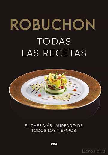 Descargar gratis ebook ROBUCHON: TODAS LAS RECETAS en epub