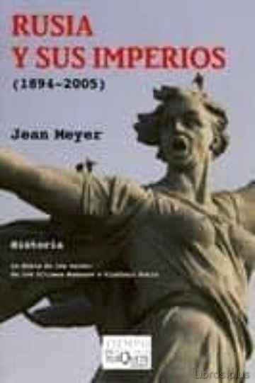 Descargar ebook gratis epub RUSIA Y SUS IMPERIOS (1894-2005) de JEAN MEYER