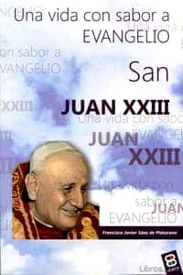 Descargar ebook SAN JUAN XXIII: UNA VIDA CON SABOR A EVANGELIO
