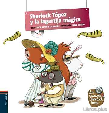 Descargar gratis ebook SHERLOCK TOPEZ Y LA LAGARTIJA MAGICA (LOS CASOS DE SHERLOCK TOPEZ ) en epub