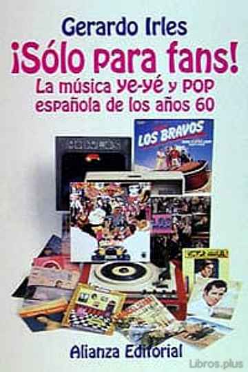 Descargar gratis ebook SOLO PARA FANS: LA MUSICA YE-YE Y POP ESPAÑOLA DE LOS AÑOS 60 en epub
