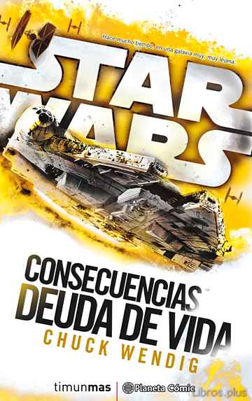Descargar gratis ebook STAR WARS CONSECUENCIAS LA DEUDA DE VIDA (NOVELA) en epub