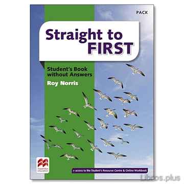 Descargar gratis ebook STRAIGHT TO FIRST STUDENT S BOOK STANDARD PACK (WITHOUT ANSWERS) en epub