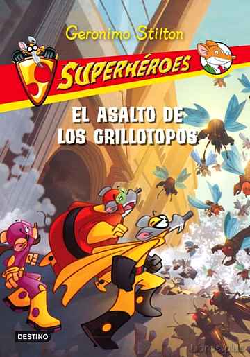 Descargar gratis ebook SUPERHEROES 3: EL ASALTO DE LOS GRILLOTOPOS en epub