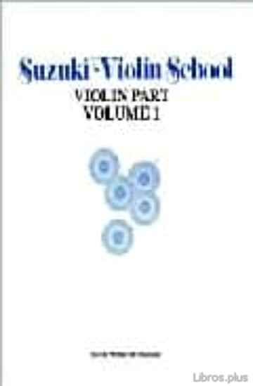 Descargar gratis ebook SUZUKI VIOLIN SCHOOL. VIOLIN PART. VOLUME 1 en epub