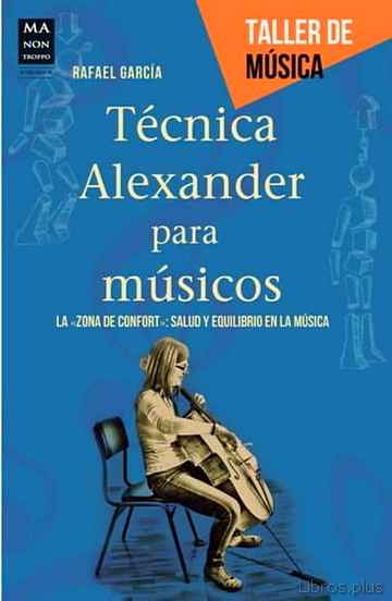 Descargar gratis ebook TECNICA ALEXANDER PARA MUSICOS en epub