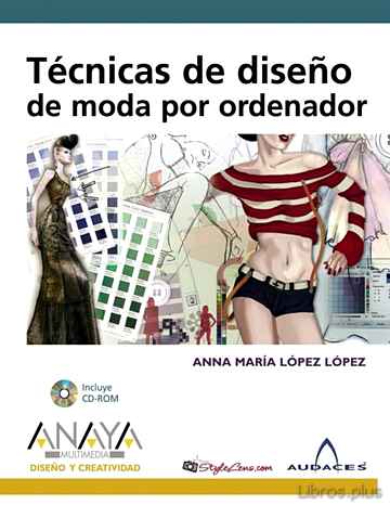 Descargar ebook gratis epub TECNICAS DE DISEÑO DE MODAS POR ORDENADOR de ANNA MARIA LOPEZ LOPEZ