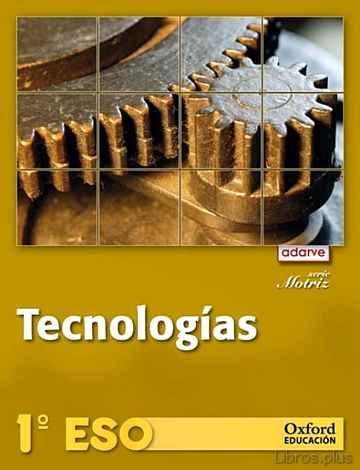 Descargar ebook gratis epub TECNOLOGIA 1º ESO (SERIE MOTRIZ) ADARVE (ALUMNO) (2011) de VV.AA.