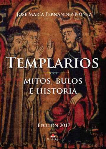 Descargar gratis ebook TEMPLARIOS, MITOS, BULOS HISTORIA en epub
