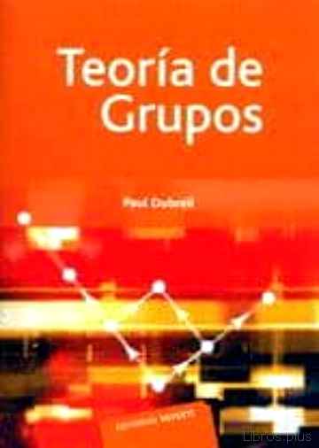 Descargar ebook gratis epub TEORIA DE GRUPOS de DUBREIL PAUL
