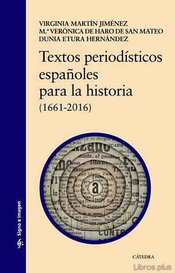 Descargar gratis ebook TEXTOS PERIODÍSTICOS ESPAÑOLES PARA LA HISTORIA (1661-2016) en epub