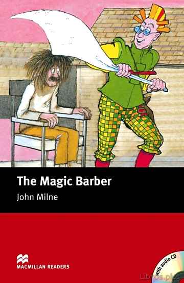 Descargar ebook gratis epub THE MAGIC BARBER (STARTER LEVEL) (INCLUYE AUDIO-CD) de JOHN MILNE